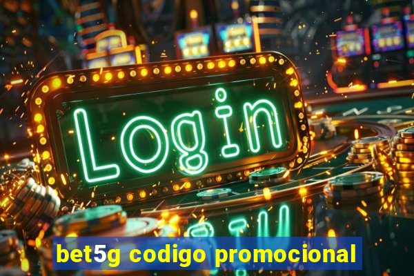 bet5g codigo promocional